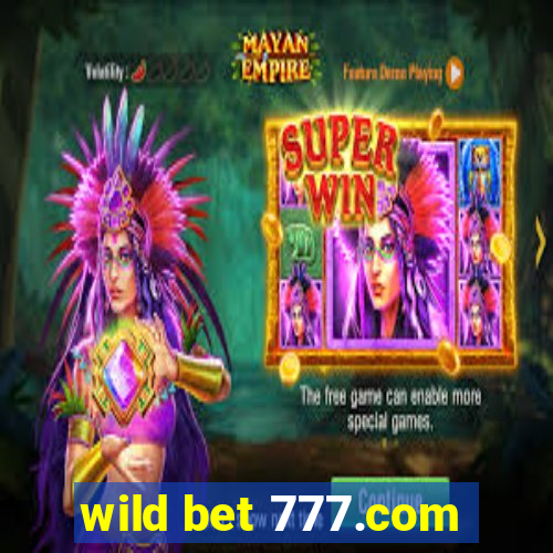 wild bet 777.com